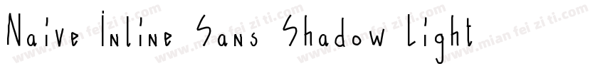 Naive Inline Sans Shadow Light字体转换